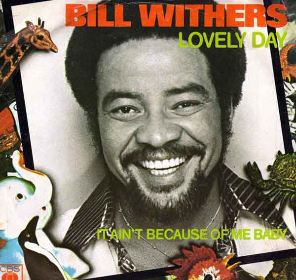 Bill Withers – Lovely Day