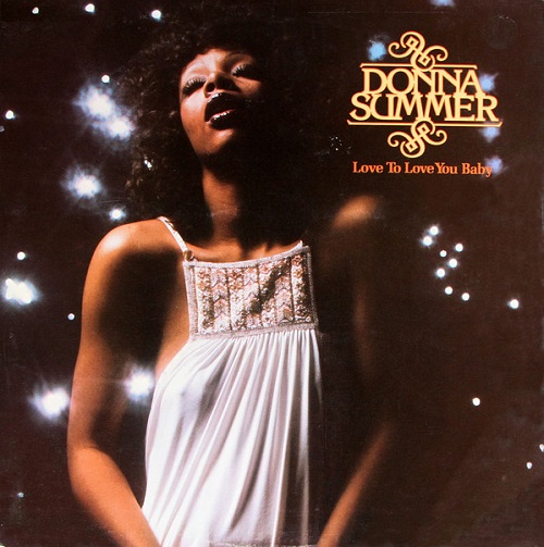 Donna Summer “Love to Love You Baby”