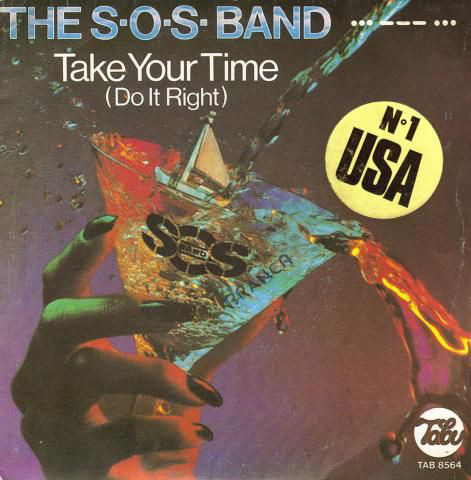 S.O.S. Band – Take Your Time